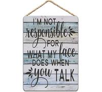 Wooden Signs/I Am Not Responsible for What My Face Does When You Talk Kitchen Cafe Pub Decor, Wood wal Art, Rustic Wood decor gift 8x12 INCH