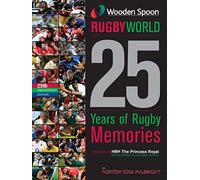 Wooden Spoon Rugby World 2021: 25 Years of Rugby Memories