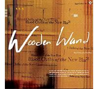 Wooden Wand - Blood Oaths Of The New Blue