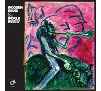 Wooden Wand & The World War IV - Wooden Wand & The World War IV