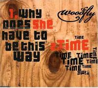 Woodfly - Why Does She Have to Be This W [Import]