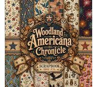 Woodland Americana Chronicle Scrapbook: Rustic Forest Patriotic Decorative Paper Pad for Junk Journaling, Card Making, Decoupage, and Mixed Media Crafts
