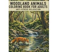 Woodland Animals Coloring Book For Adults: Anti-Stress Relaxation