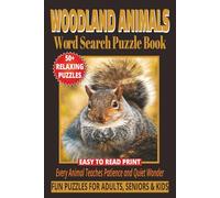 WOODLAND ANIMALS WORD SEARCH PUZZLE BOOK: Forest Creatures, Mammals & Birds, Wildlife & Natural Habitat to Find | 50+ Easy-to-Read Word Find Puzzles ... WORD SEARCH SERIES: NATURE & OUTDOORS)