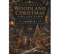 Woodland Christmas Collection: A Premium 3-in-1 Adult Coloring Book Featuring 180 Festive Illustrations of Woodland Animals, Christmas Robins, Snowy ... (Stillhaven Christmas Signature Collection)