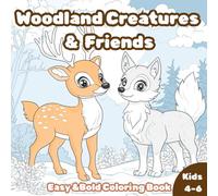 Woodland Creatures and Friends: A Cute Coloring Adventure for Kids Ages 4-6