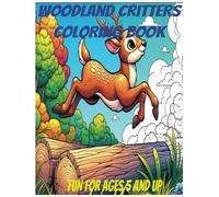 Woodland Critters Coloring Book: 45 images of cute woodland animals for you to color and bring out your creativity. for kids and adults.