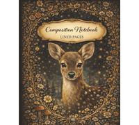 Woodland Deer Composition Notebook Elegant Blank Lined Pages Notebook with Whimsical Forest Design for Writing & Notes: A Cottagecore Woodland ... Lovers, Journaling, and Everyday Writing
