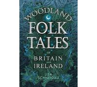 Woodland Folk Tales of Britain and Ireland