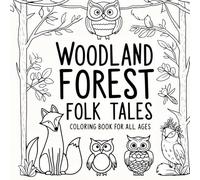 WOODLAND FOREST FOLK TALES coloring book for all ages