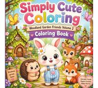 Woodland Garden Friends; Volume 2: Fun Relaxing Coloring For All Ages