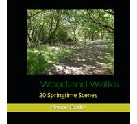 Woodland Walks: 20 Springtime Scenes