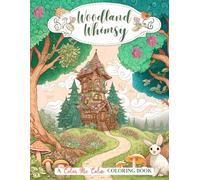 Woodland Whimsy A "Color Me Calm Series" Coloring Book: Woodland Whimsy Adult Coloring Book for Stress Relief and Relaxation