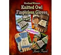 Woodland Whispers - Knitted Owl Fingerless Gloves: Easy Knitting Pattern