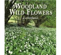 Woodland Wild Flowers: Through the Seasons
