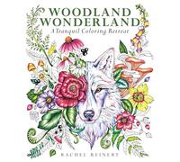 Woodland Wonderland : A Tranquil Coloring Retreat - A Calming Coloring Book of Flowers and Forest Animals for Adults