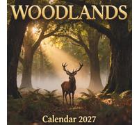 Woodlands Calendar 2027: An awe-inspiring journey through earth's most majestic forests, ancient woods