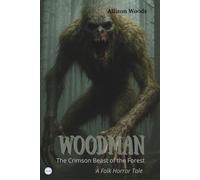 WOODMAN: The Crimson Beast of the Forest. A Folk Horror Tale