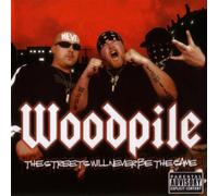 Woodpile - Streets Will Never Be the Same