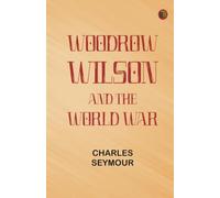 Woodrow Wilson and the World War
