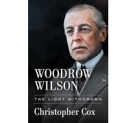 Woodrow Wilson: The Light Withdrawn – Simon & Schuster