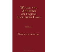 Woods and Andrews on Liquor Licensing Laws