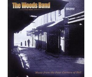 Woods Band - Music from the Four Corners of Hell