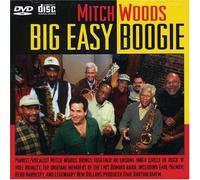 Woods, Mitch - Big Easy Boogie [Bonus DVD]