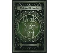 Woods of Silver and Light: 2 (The Storyteller's Series)