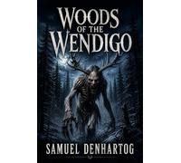 Woods of the Wendigo (Tales from the Cryptids)