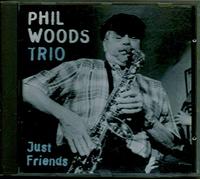 Phil Woods Trio - Just Friends