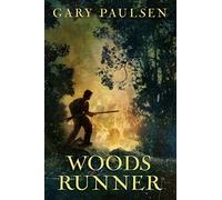 Woods Runner by Paulsen, Gary (2011) Paperback