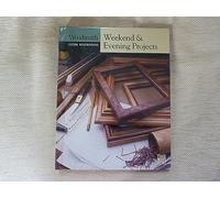 Woodsmith Custom Woodworking Weekend & Evening Projects (Woodsmith Custom Woodworking)