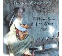 Woodson, Joyce - If I Hadn't Seen the West