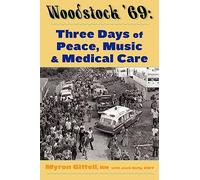 Woodstock '69: Three Days of Peace, Music, and Medicine