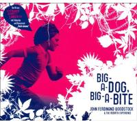 Woodstock, John Ferdinand & the Rebirth Experience - Big-a-Dog, Big-a-Bite