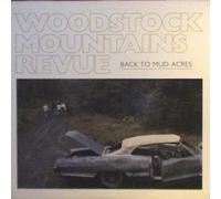Woodstock Mountains Revue - Back To Mud Acres