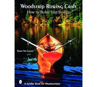 Woodstrip Rowing Craft: How to Build, Step by Step