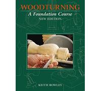 Woodturning: A Foundation Course (new edition)