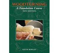 Woodturning: A Foundation Course (new edition)