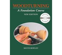 Woodturning: A Foundation Course (With DVD)