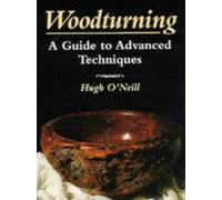 Woodturning - A Guide to Advanced Techniques (Manual of Techniques)