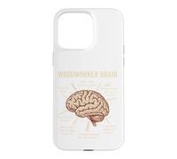 Woodworker Brain Diagram Funny Workshop Carpenter Anatomy Case for iPhone 15 Pro Max