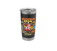 Woodworker Brain,Funny Woodworking Workshop Carpenter Saying Stainless Steel Insulated Tumbler