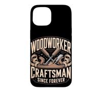 Woodworker Craftsman Since Forever Case for iPhone 15