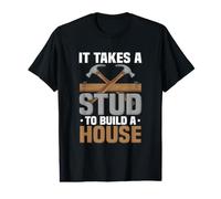 Woodworker It Takes A Stud to Build A House Funny Carpenter Value Graphic T-Shirt