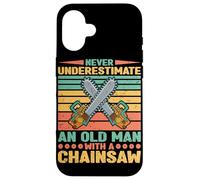 Woodworker Never Underestimate An Old Man Chainsaw Case for iPhone 16