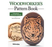 Woodworker's Pattern Book: 78 Realistic Fretwork Animals (Fox Chapel Publishing) Detailed, Ready-to-Use Wildlife Patterns for Your Scroll Saw, Expert Tips & Techniques, & a Gallery of Finished Works