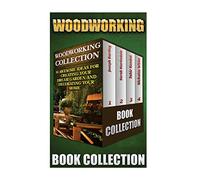 Woodworking Collection: 50 Awesome Ideas For Creating Your Dream Garden And Decorating Your Home: (DIY Household Hacks, Wood Pallets, Wood Pallet ... Organizing, Decluttering And Organizing)