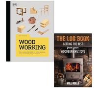 Woodworking The Complete Step-by-step Manual [Hardcover] By DK & The Log Book By Will Rolls 2 Books Collection Set